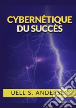 Cybernétique du succès libro