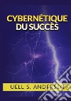 Cybernétique du succès libro