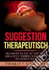 Suggestion therapeutisch. Krankheiten, die mit mitteln behandelt werden suggestiv und hypnotisch libro