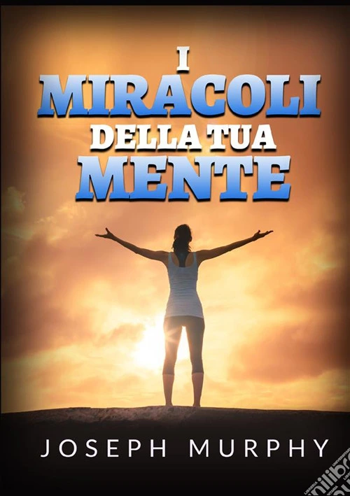 I miracoli della tua mente