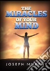 The miracles of your mind libro