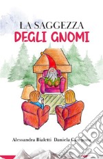 La saggezza degli gnomi libro