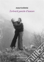 Scriverti poesie d'amore libro