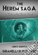 Granelli di polvere. The Herem Saga. Vol. 5 libro