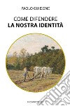 Come difendere la nostra identità libro