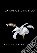 La casa e il mondo libro