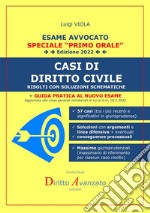 Esame avvocato 2022. Casi di diritto civile. Risolti con soluzioni schematiche libro