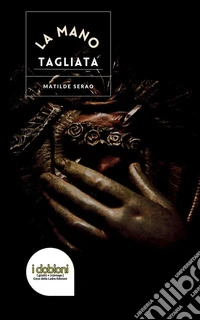 La mano tagliata