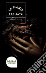 La mano tagliata libro