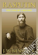 Rasputin. The end of a regime libro