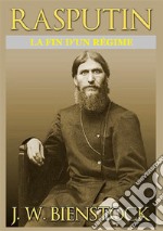 Rasputin. La fin d'un régime libro