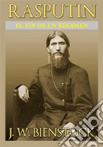 Rasputin. El fin de un régimen libro