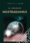 Gli oracoli di Nostradamus libro