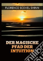 Der magische pfad der intuition libro