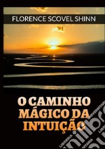 O caminho mágico da intuição libro