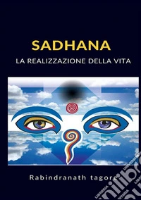 Sadhana. La realizzazione della vita libro