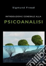 Introduzione generale alla psicoanalisi libro