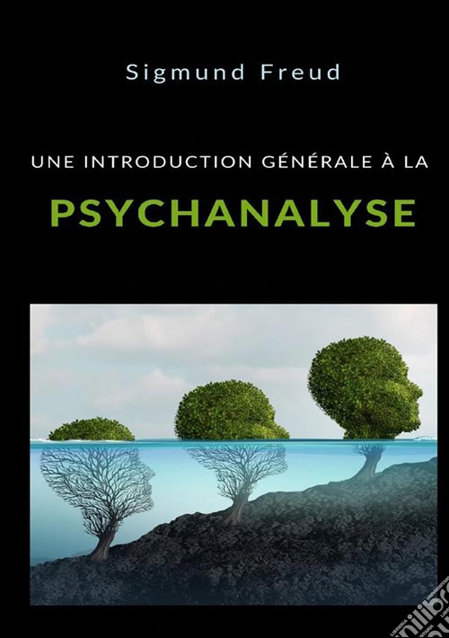 Une introduction générale à la psychanalyse