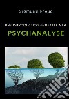 Une introduction générale à la psychanalyse libro