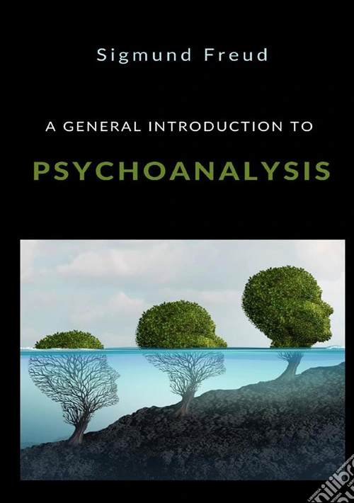 A general introduction to psychoanalysis