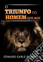 O triunfo do homem que age libro