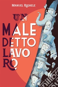 Un maledetto lavoro libro
