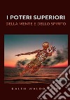 I poteri superiori della mente e dello spirito libro di Trine Ralph Waldo