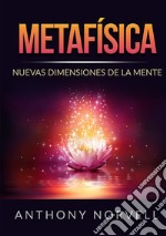 Metafísica. Nuevas dimensiones de la mente libro