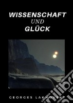 Wissenschaft und glück libro