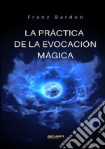 La práctica de la evocación mágica libro