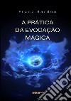 A prática da evocação mágica libro