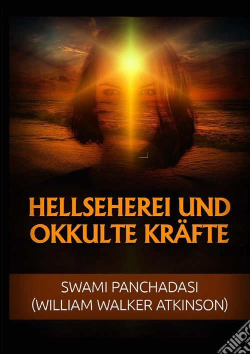 Hellseherei und okkulte Kräfte
