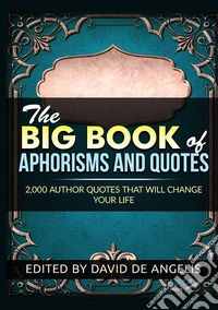 The big book of aphorisms and quotes libro