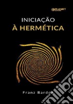 Iniciação à hermética libro