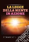 La legge della mente in azione libro di Holmes Fenwicke L.