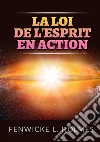 La loi de l'esprit en action libro di Holmes Fenwicke L.