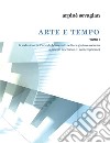 Arte e tempo. Vol. 2: La seduzione nell'arte da Benvenuto Cellini e Gustave Moreau a Giorgio de Chirico e i contemporanei libro di Sevagian Arpinè