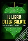 Il libro della salute libro di Deunov Peter