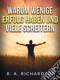 Warum wenige erfolg haben und viele scheitern libro