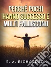 Perché pochi hanno successo e molti falliscono libro