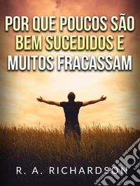 Por que poucos são bem sucedidos e muitos fracassam libro
