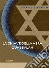 La chiave della vera Quabbalah libro
