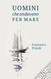 Uomini che andavano per mare
