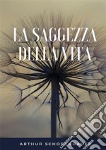 La saggezza della vita libro