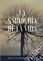 La sabiduría de la vida libro