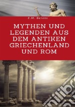 Mythen und Legenden aus dem antiken Griechenland und Rom libro