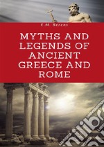 Myths and legends of ancient Greece and Rome libro