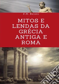 Mitos e lendas da Grécia Antiga e Roma