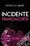 Incidente Franciacorta libro