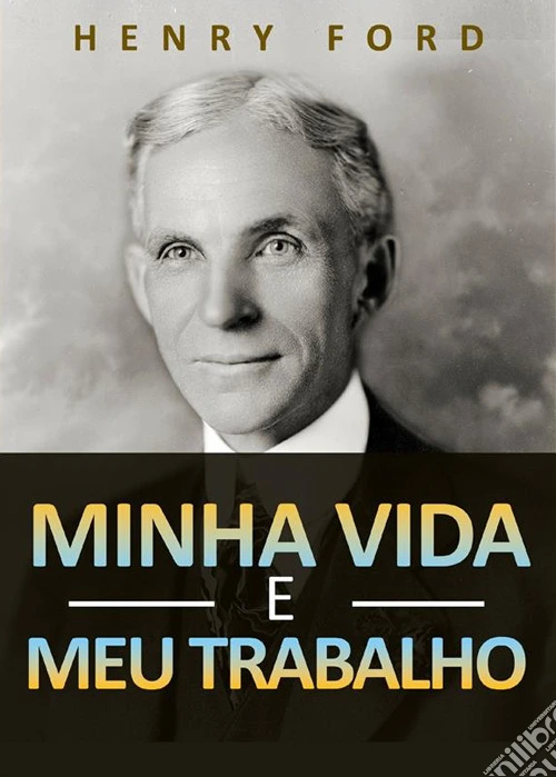 Minha vida e meu trabalho